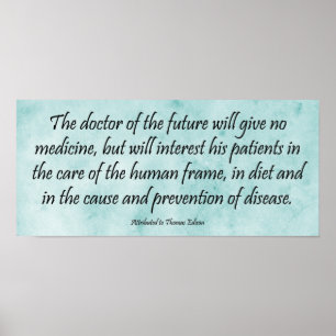 De Doctor of the Future - Edison Quote Print