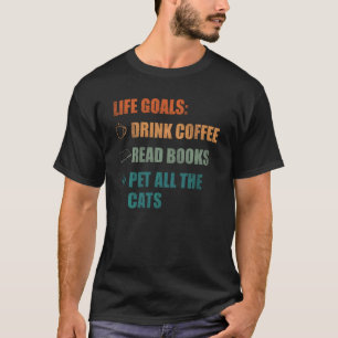 De doelstellingen van het leven Drink Koffie lezen T-shirt