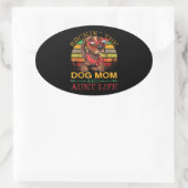 De Dog Mam Tunt voor tante. Ovale Sticker (Tas)