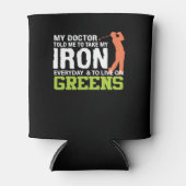 De dokter zei dat ik Iron Live Green Golf moest ne Blikjeskoeler (Voorkant)