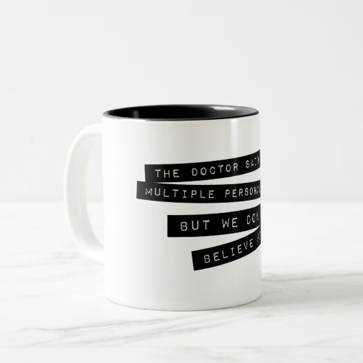 De dokter zei dat ik meerdere persoonlijkheden heb tweekleurige koffiemok (Voorkant links)