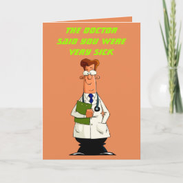 De dokter zei dat je een heel zieke Kaart was