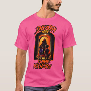 De dood heeft veel bezoekers t-shirt