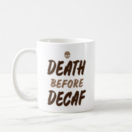 De dood voor Decaf. Koffiemok