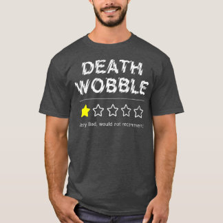 De doodswabbel zou er niet één aanbevelen t-shirt