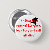 De Draak komt eraan. Ronde Button 5,7 Cm (Voorkant /achterkant)