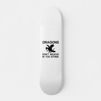 DE DRAGONS GELOVEN NIET IN U OOK PERSOONLIJK SKATEBOARD