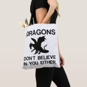 DE DRAGONS GELOVEN NIET IN U OOK TOTE BAG (Dichtbij)