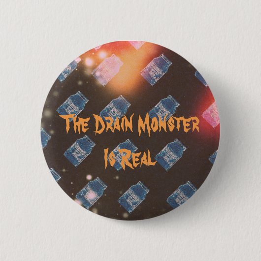 De drainemonster is Real - Button Pin (stijl 1) (Voorkant)