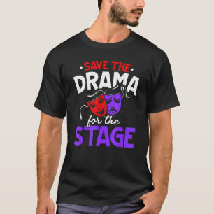 De drama opslaan voor het werkgebied voor kunstena t-shirt