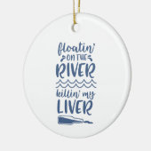 De drijvende Drink Funny Quote Gezegde Phrase Keramisch Ornament (Links)