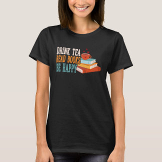 De Drink Tea las boeken zijn gelukkig 22 T-shirt