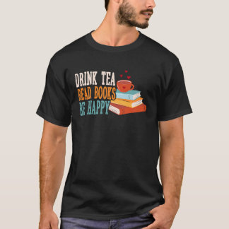 De Drink Tea las boeken zijn gelukkig 22 T-shirt