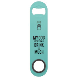 De Drink van de hond is te veel turquoise speed fl Flessenopener