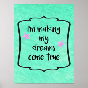 De dromen komen waar Positief Motivatie Citaat Poster