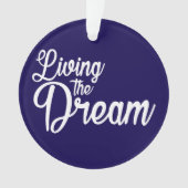 De droom Inspirerend Motivatie leven Ornament (voorkant)