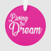 De droom Inspirerend Motivatie leven Ornament (voorkant)