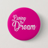 De droom Inspirerend Motivatie leven Ronde Button 5,7 Cm (Voorkant)