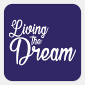 De droom Inspirerend Motivatie leven Vierkante Sticker (Voorkant)