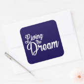 De droom Inspirerend Motivatie leven Vierkante Sticker (Envelop)