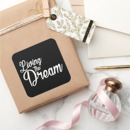 De droom Inspirerend Motivatie leven Vierkante Sticker