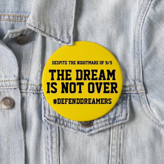 De droom is niet over Daca Support Button (In situ)