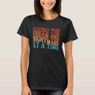 De Droom Leven, Één Nachtmerrie per Keer Retro T-shirt