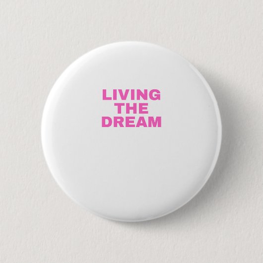 De Droom Leven Ronde Button 5,7 Cm (Voorkant)