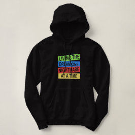 de droom van een nachtmerrie tegelijk leven hoodie