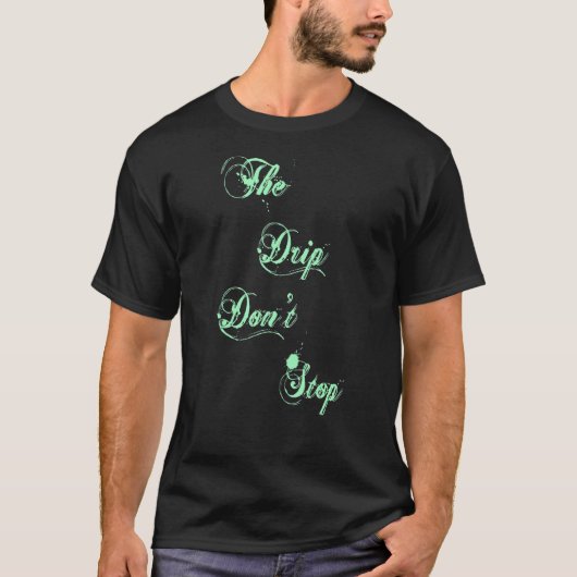 De druppelmond stopt niet t-shirt (Voorkant)