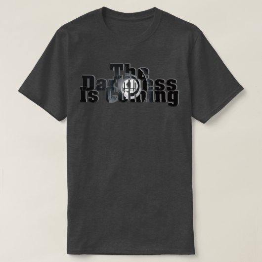 De duisternis komt eraan t-shirt (Design voorkant)