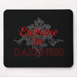 De duisternis omhelzen muismat