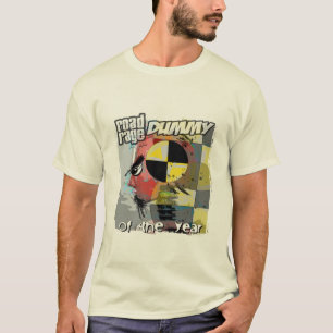 de dummy van het jaar... t-shirt