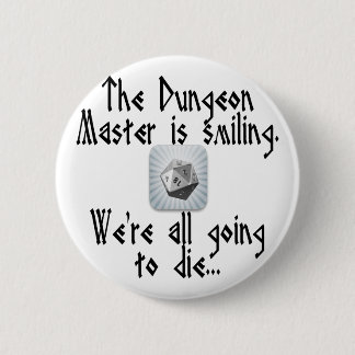 De Dungeon Master glimlacht... Ronde Button 5,7 Cm