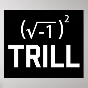 De echte Aantallen zijn Trill Poster