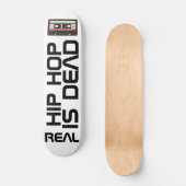 DE ECHTE HOP VAN DE HIP IS DODE Skateboard (Voorkant)