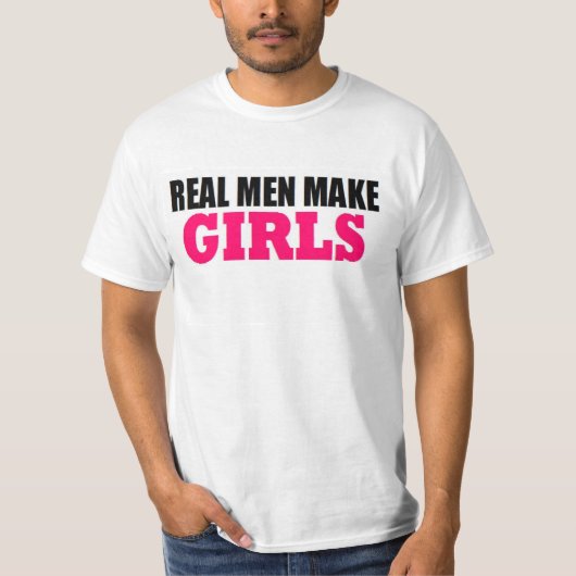 DE ECHTE MANNEN MAKEN DE BABY DADDY VAN DE MEISJES T-SHIRT (Voorkant)