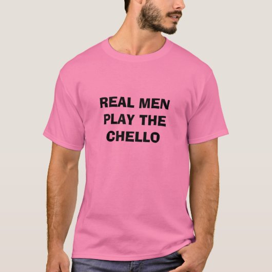 DE ECHTE MANNEN SPELEN DE CHELLO T-SHIRT (Voorkant)