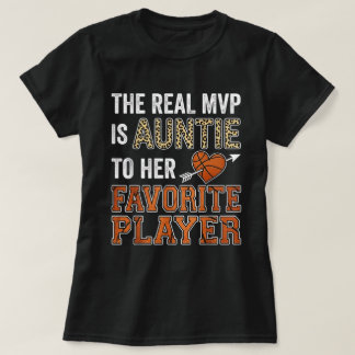 De echte MVP is tante Basketball favoriete speler T-shirt