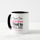 De echte probeerden mij te doden - borstkanker mok (Voorkant links)