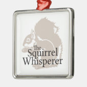 De eekhoorn Whisperer Metalen Ornament (Links)