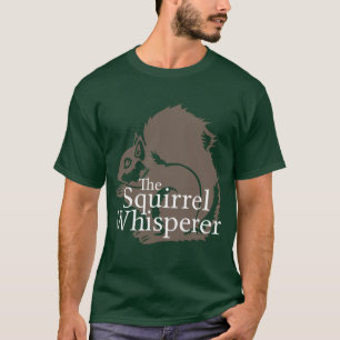 De eekhoorn Whisperer T-shirt