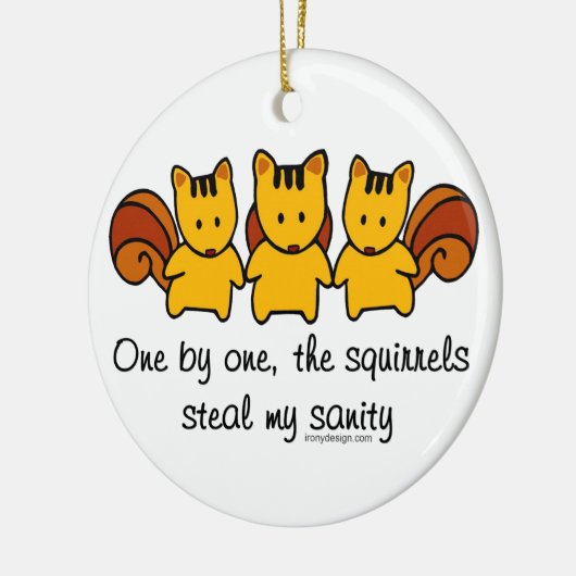 De eekhoorns stelen mijn gezondheid keramisch ornament (Links)
