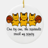 De eekhoorns stelen mijn gezondheid keramisch ornament (Achterkant)