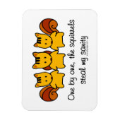 De eekhoorns stelen mijn gezondheid magneet (Verticaal)