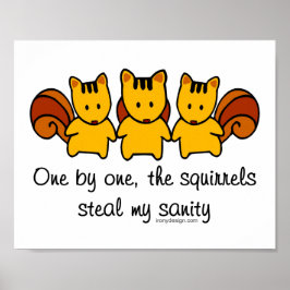 De eekhoorns stelen mijn gezondheid poster