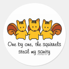 De eekhoorns stelen mijn gezondheid ronde sticker