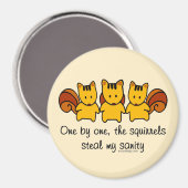 De eekhoorns stelen mijn zonneschijn Brown Magneet (Voorkant / Achterkant)