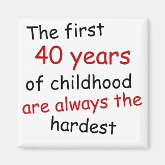 De eerste 40 jaar kindertijd magneet