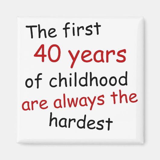 De eerste 40 jaar kindertijd magneet (Voorkant)